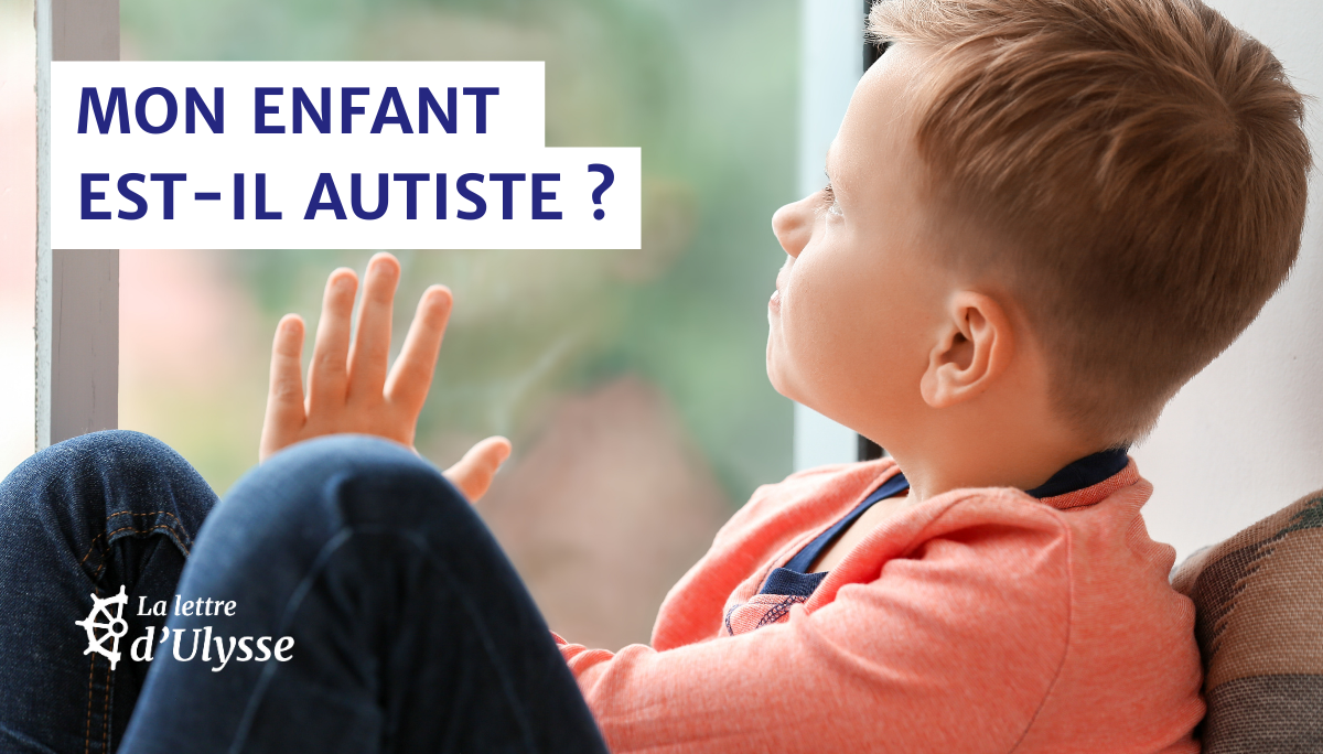 Quels tests pour le dépistage et le diagnostic de l'autisme ?