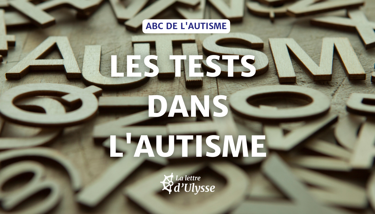 Quels tests pour dépister ou diagnostiquer l