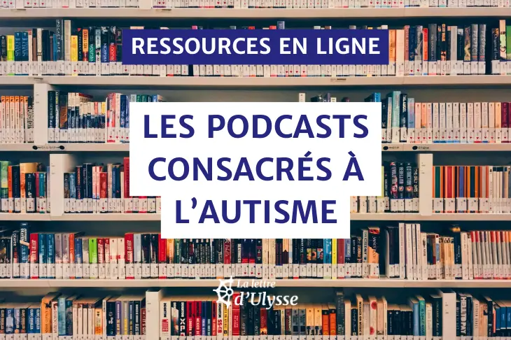 Podcasts sur l'autisme